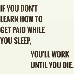 Get Paid While You Sleep